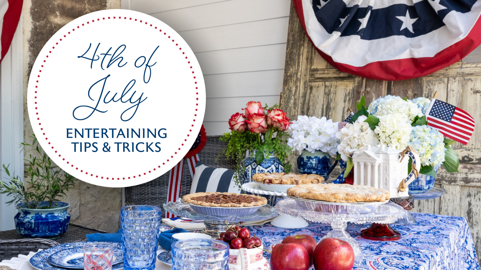 4th of July Entertaining: Tips and Tricks for an Unforgettable Celebra ...