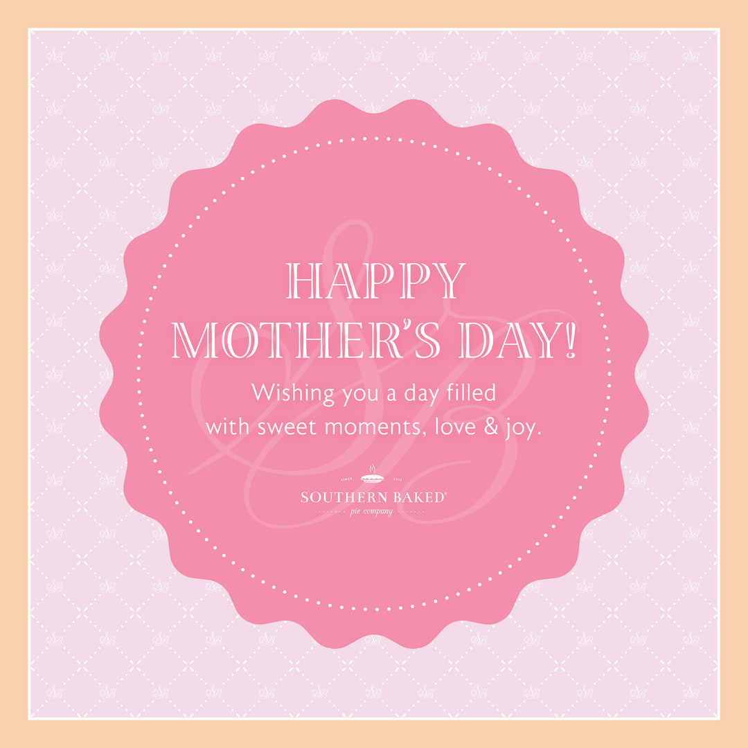 DELUXE Mother's Day Gift Box - Southern Baked Pie Company