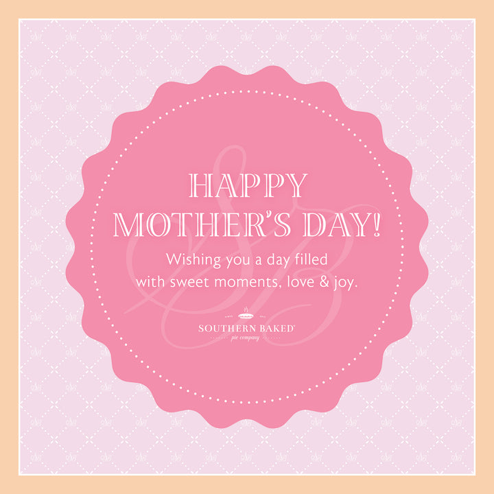 DELUXE Mother's Day Gift Box - Southern Baked Pie Company